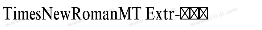 TimesNewRomanMT Extr字体转换